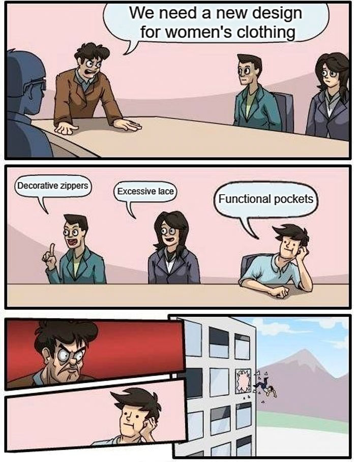 Corporate boardroom meme about the executive decision to remove pockets from women's clothing